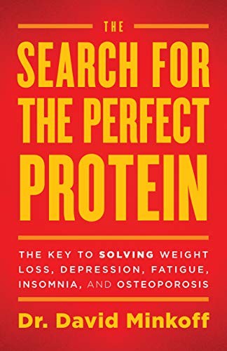 The Search for the Perfect Protein by Dr Minkoff